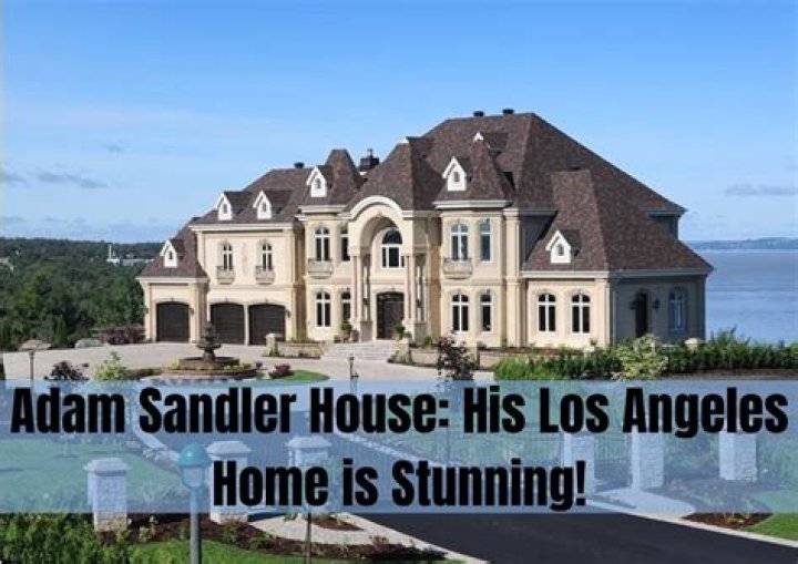 Exploring Adam Sandler's House: A Look Inside the Comedian's Lavish Lifestyle