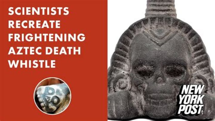 Unveiling the Mysteries of the Aztec Death Whistle Sound
