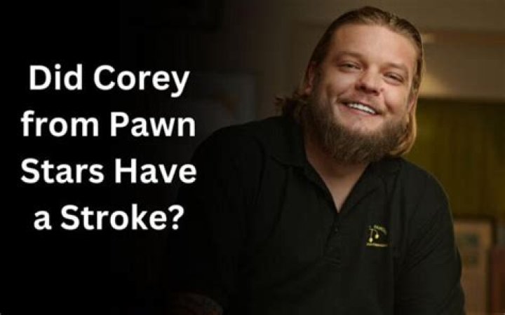 Did Corey from Pawn Stars Have a Stroke? A Deep Dive into His Health Journey