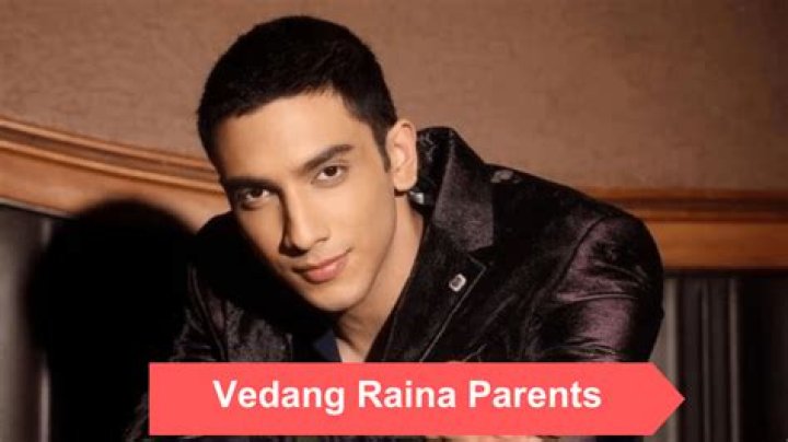 Discovering the Roots: Vedang Raina Parents and Their Influence