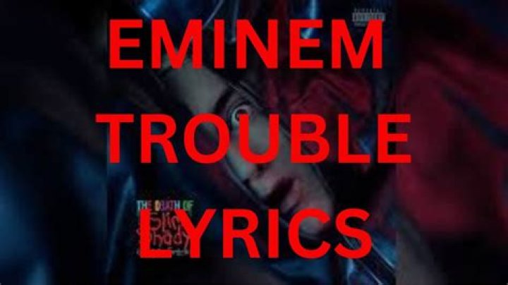 Eminem Trouble Lyrics: A Deep Dive into the Meaning and Context