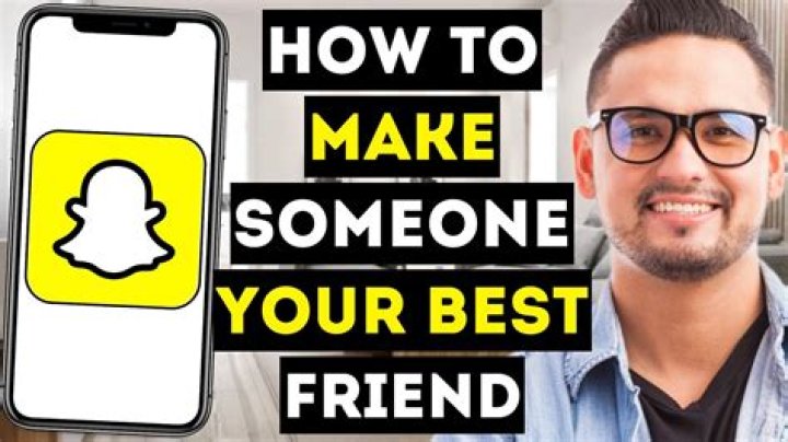 How to Make Someone Your Best Friend on Snapchat