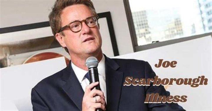 Joe Scarborough's Illness: A Comprehensive Look at His Health Journey
