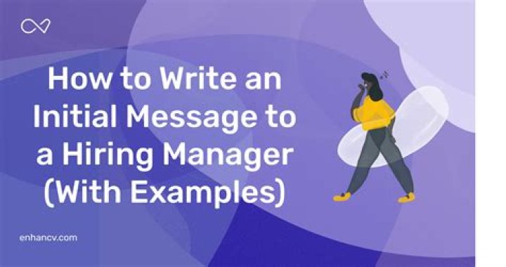 Crafting the Perfect Message to Hiring Manager