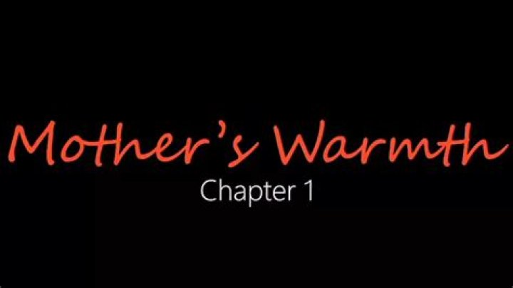 Mother's Warmth Chapter: Exploring the Deep Emotional Connection Between Mothers and Their Children