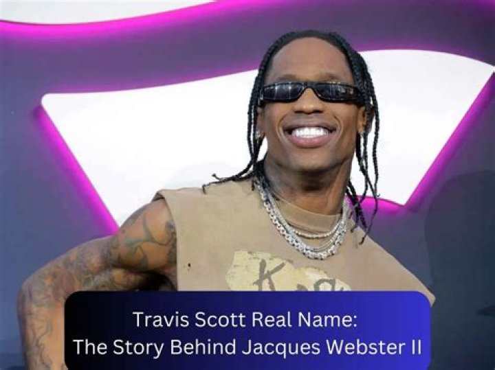 Travis Scott Full Name: The Story Behind Jacques Berman Webster II