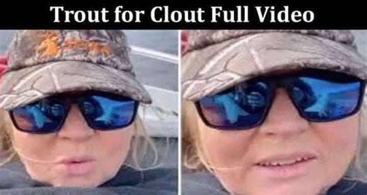 Trout for Clout Video: The Viral Phenomenon Taking Social Media by Storm