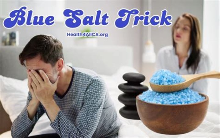 What is the Blue Salt Trick for Men? Unlocking the Secrets of Male Enhancement