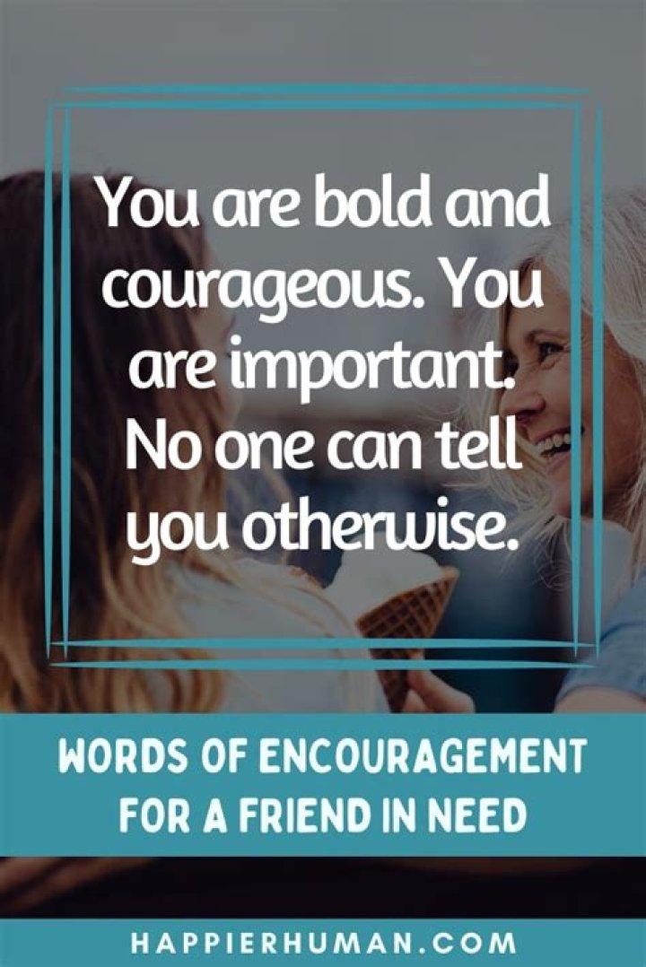 Words of Encouragement for Friends: Uplifting Messages to Brighten Their Day